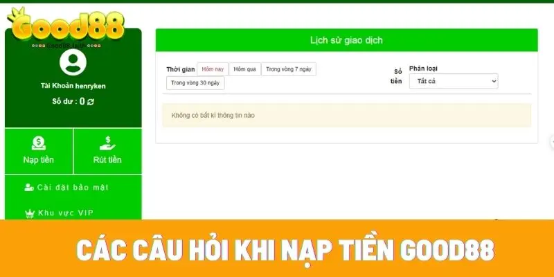 Cách xem các giao dịch đã tạo của tài khoản Good88 casino