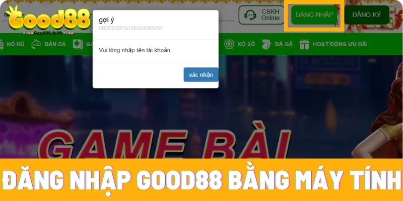 Hướng dẫn đăng nhập Good88 bằng máy tính