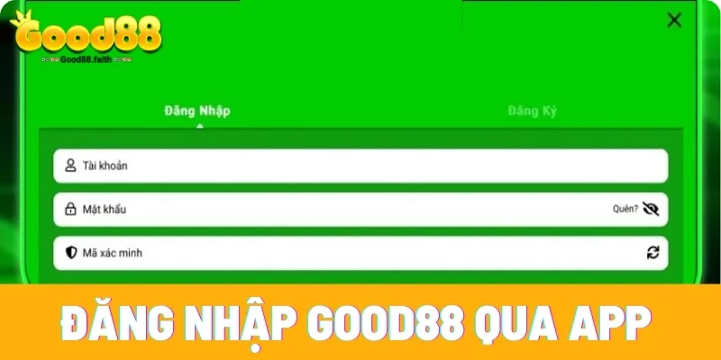 Hướng dẫn đăng nhập Good88 thông qua app điện thoại