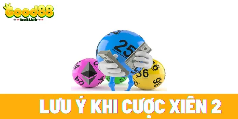 Một vài vấn đề cần quan tâm khi cược xiên 2