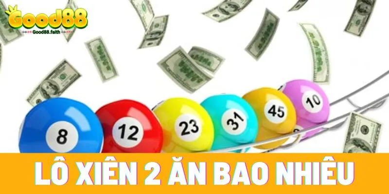 Tỷ lệ ăn của lô xiên 2 tại Good88