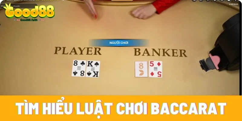Cùng tìm hiểu luật chơi Baccarat là gì