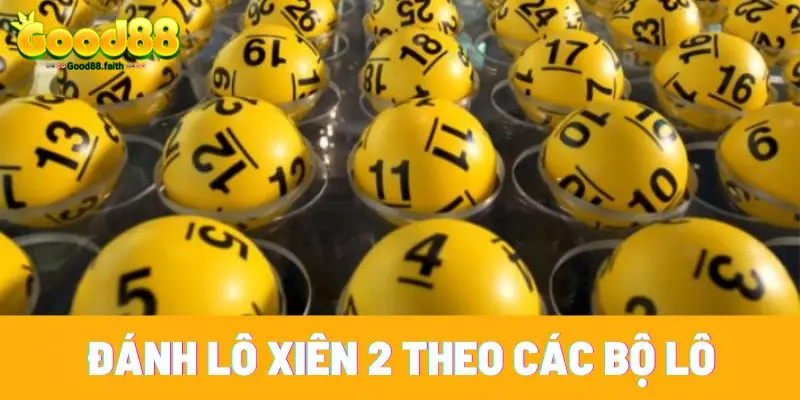 Đánh lô xiên 2 theo các bộ lô