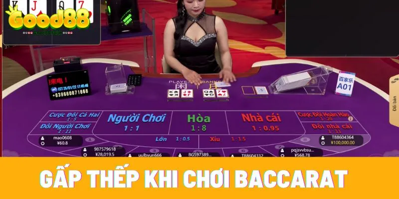 Gấp thếp là cách đặt cược Baccarat cực hay