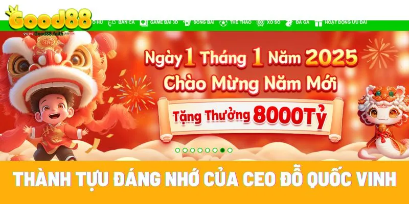 Good88 - thành tự lớn nhất của CEO Quốc Vinh